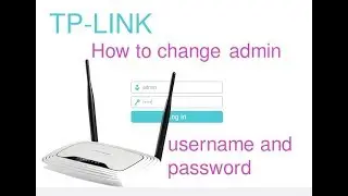 How to change ADMIN username and password on TP LINK router