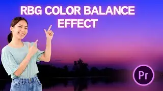 How to add RBG Color Balance Effects in Premiere Pro | Premiere Pro Tutorials