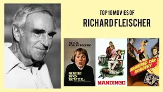 Richard Fleischer |  Top Movies by Richard Fleischer| Movies Directed by  Richard Fleischer