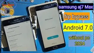 Samsung J7 Max Frp Bypass Android 7.0 | All Samsung Android 7.0 version frp bypass without pc 2024