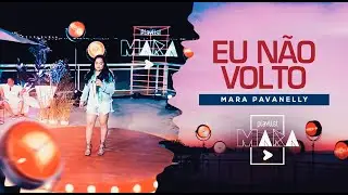 Playlist Mara - Eu Não Volto