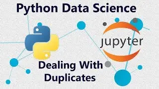 How to Remove Dupilcate Data using Pandas Matplotlib in Python : Tutorial 3 in Jupyter Notebook