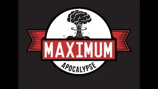 Maximum Apocalypse RPG Halloween 10.30.18 REUPLOAD