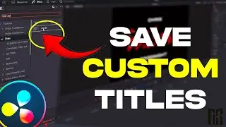 Create Your Own Custom Titles Davinci Resolve Tutorial