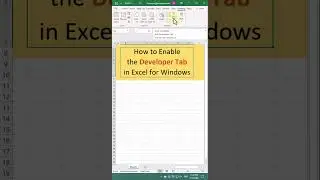 How to Enable the Developer Tab in Excel for Windows