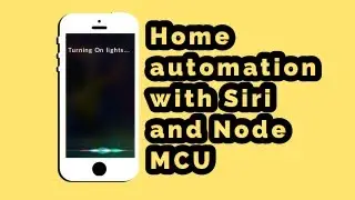 Home automation with Siri and Node MCU [Step-by-Step]