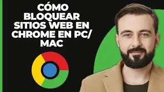 Cómo bloquear sitios web en Google Chrome PC/Mac