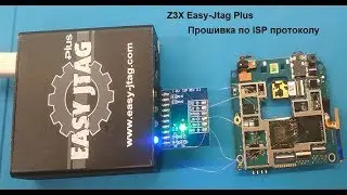Прошивка телефона по ISP протоколу с помощью Z3X Easy-Jtag Plus