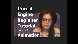 Unreal Engine Beginner Tutorial  Lesson 3 - Animation from Maya to Unreal