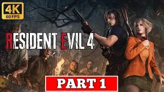 RESIDENT EVIL 4 REMAKE Gameplay Walkthrough Part 1 FULL GAME [4K 60FPS] - No Commentary