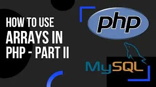 How To Use Arrays In PHP Part II  |  Array Functions In PHP Guide