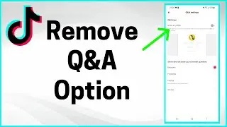 How to Remove Q&A from TikTok Bio