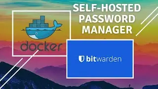 How to host your own password manager for FREE - Bitwarden Open Source password Manager