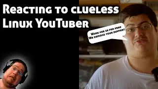 Reacting to clueless Linux YouTuber