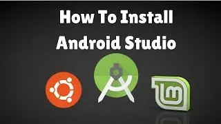 How To Install Android Studio On GNU/Linux