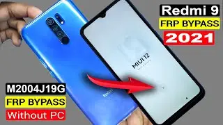 Redmi 9 (M2004J19G) FRP Bypass 2021/Google Account Unlock/Redmi 9 FRP Unlock MIUI 12 Without PC |