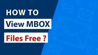 How to View MBOX Emails with The Help Of FREE MBOX Viewer Software ?