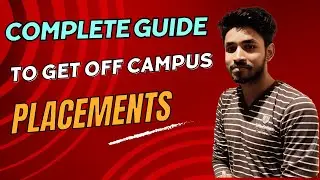 Complete Guide to Get Off-Campus Placements in 2024 | off campus placement roadmap