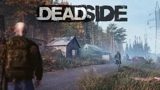 Deadside | Остаться в живых!