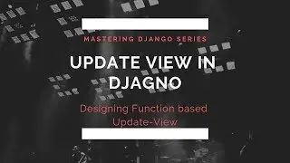 Update View in Django | Adding namespaced URL in template | ModelForm in Django