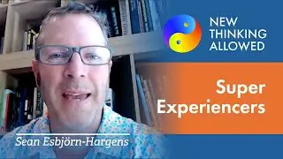 Super Experiencers with Sean Esbjörn-Hargens