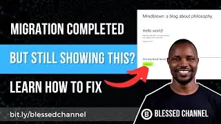 How to Fix Website Migration Completed But Not Showing Website Content