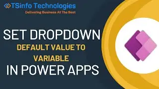 Set Dropdown Default Value To Variable in Power Apps