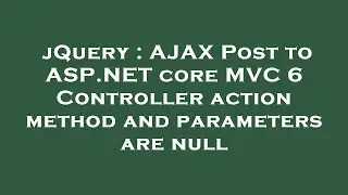 jQuery : AJAX Post to ASP.NET core MVC 6 Controller action method and parameters are null