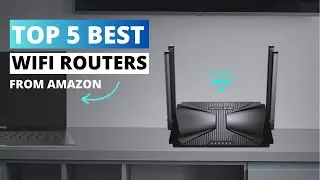 Top 5 Best Wifi Routers from Amazon