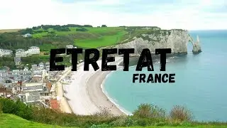 Etretat Normandy - France | Best places to visit