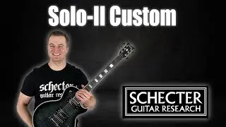 THE BEST GUITAR VALUE? - Schecter Guitars Solo-II Custom Review