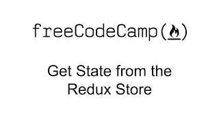 Get State from the Redux Store - Redux - Free Code Camp