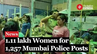 Over 1.11 lakh women from Maharashtra turned up for 1257 Mumbai Police constable posts