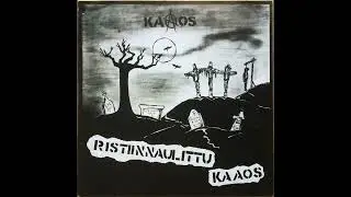 KAAOS - Ristiinnaulittu Kaaos 1984 Full Album LP
