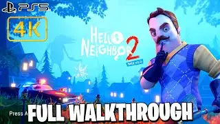 HELLO NEIGHBOR 2 BETA GAMEPLAY WALKTHROUGH (4K-PS5)