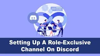 How to Set Up a Role-Exclusive Channel on Discord