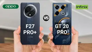 OPPO F27 Pro Plus vs Infinix GT 20 Pro