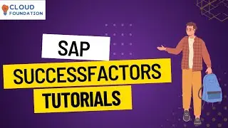 SAP SuccessFactors Tutorial | SAP SuccessFactors Courses | SAP SuccessFactors | CloudFoundation