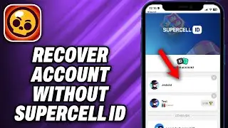 How To Recover Brawl Stars Account Without Supercell ID (2024) - Quick Help