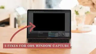 3 Ways to Fix Window Capture in OBS