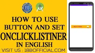 How To Use Button And Set OnclickListiner For The Button