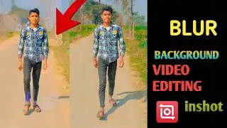 Video Ka Background Blur Kaise Kare | Inshot App Background Blur Video Editing | Inshot