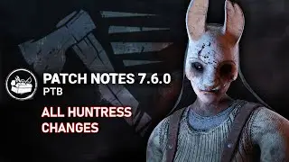 Huntress Main Thoughts on the Changes for Huntress on PTB | Dead by Daylight