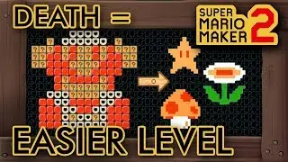 Super Mario Maker 2 - This Level Gets Easier When You Die
