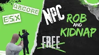 FREE  |  ROB & KIDNAP NPC  |  QBCORE - ESX  | GTA5 ROLEPLAY  | Toxic Fivem Community