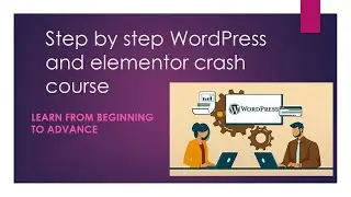 Step by step wordpress and elementor crash course part 1 (overview of wordpress)