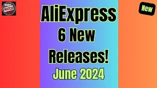 6 New AliExpress Watch Releases June 2024