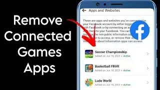 How To Remove Linked Games From Facebook | How to Remove Apps Games Connected with Facebook Account