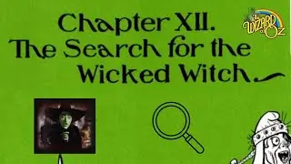 The Wizard Of Oz.  Chapter 12.  The Search For The Wicked Witch.  Audiobook.