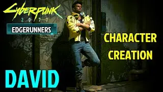 Cyberpunk 2077 David from Edgerunners Character Creation & Clothes